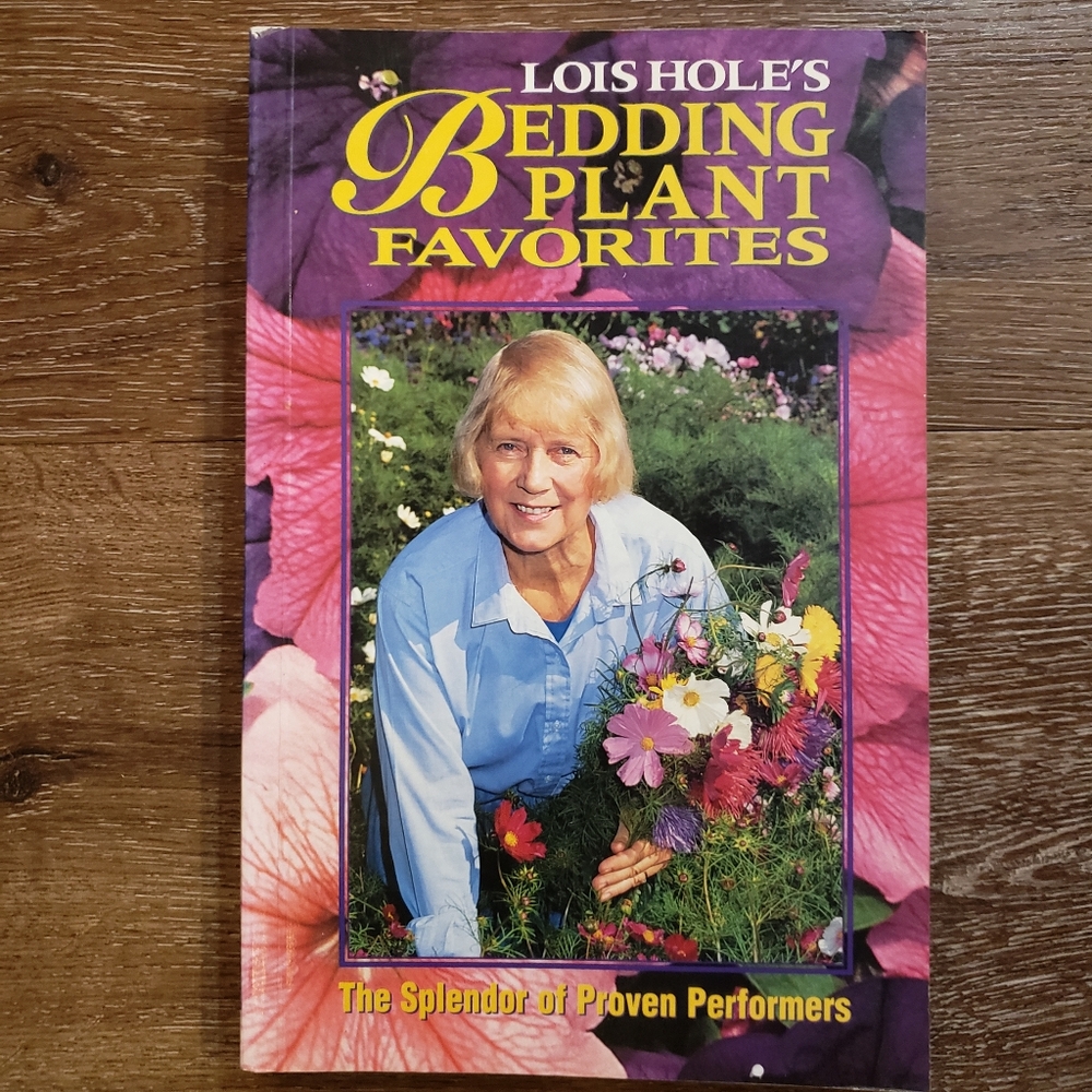 3/$20 Bedding Plant Favorites Lois Hole flower gardening book Canadian softcover